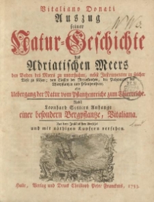 Vitaliano Donati Auszug seiner Natur-Geschichte des Adriatischen Meers den Boden des Meers zu untersuchen, nebst Instrumentem in solcher Tiefe zu Fischer […] Nebst Lonhard Seslers Anhange einer besondern Bergpflantze, Vitaliana […]