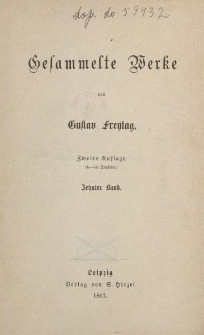 Gesammelte Werke von Gustav Freytag […] Zehnter Band
