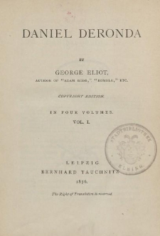 Daniel Deronda by George Eliot […] Vol. I