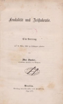 Feudalität und Aristokratie. Ein Vortrag am 18. März 1858 zu Tübingen gehalten
