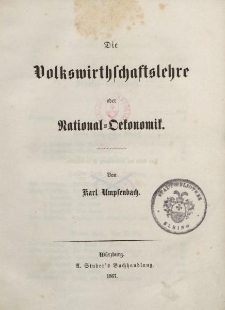 Die Volkswirtschaftslehre oder National-Oekonomik