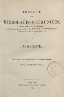 Therapie der Kreislaufs-Störungen, Kraftabnahme des Herzmuskels, ungenügender Compensationen bei Herzfehlern, Fettherz und Fettsucht, Veränderungen im Lungenkreislauf etc.