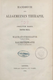 Handbuch der allgemeinen Therapie […] Klimatotherapie [ …] Balneotherapie [ … ]