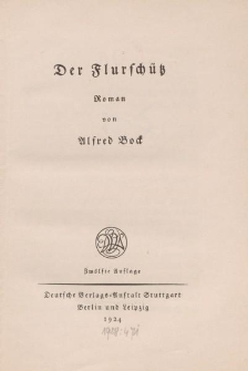 Der Flurschütz. Roman von Alfred Bock
