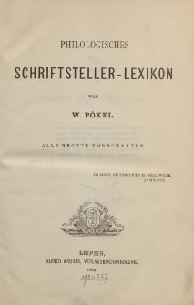 Philologisches Schriftsteller - Lexikon von W. Pökel