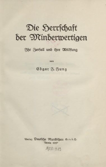 Die Herrschaft der Minderwertigen. Ihr Zerfall und ihre Ablösung