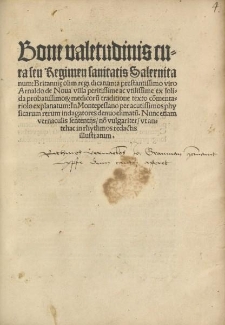 Bone valetudinis cura seu regimen sanitatis salernitanum: Britannie olim regi dicatum: a prestantissimo viro Arnaldo de Noua villa pertissime ac vtilissime ex solida probatissimor[um] medicoru[m] traditione texto co[m]mentariolo explanatum […]