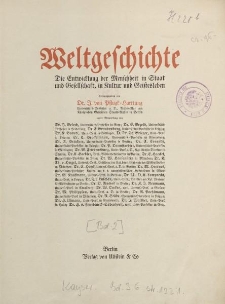Weltgeschichte. Die Entwicklung der Menschheit in Staat und Gesellschaft, in Kultur und Geistesleben […] Bd. 2