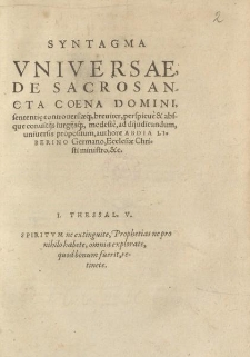 Syntagma vniversae de sacrosancta coena Domini [...]