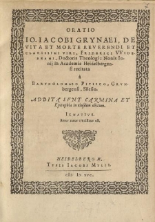 Oratio Io. Iacobi Grynaei de vita et morte reverendi et clarissimi viri Friderici Widebrami [...]. Addita sunt carmina et epitaphia in eiusdem obitum