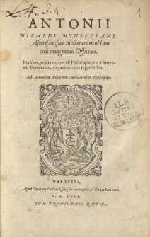 Antonii Mizaldi Monlvciani Asterismi: siue Stellatarum octaui coeli imaginum Officina [...]