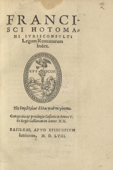 Francisci Hotomani Legum Romanarum Index