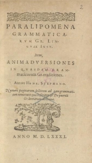 Paralipomena grammaticarvm gr. ling. inst.; Item, Animadversiones in qvasdam grammaticorum gr. traditiones [...]