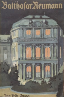 Balthasar Neumann. Der große Architekt seiner Zeit