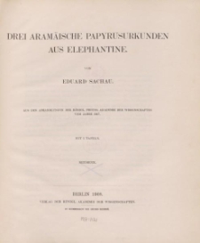 Drei aramäische Papyrusurkunden aus Elephantine. Aus den Abhandlungen der Königl. Preuss. Akademie der Wissenschaften vom Jahre 1907