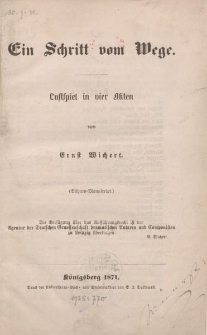 Ein Schritt vom Wege. Lustspiel in vier Akten von Ernst Wichert