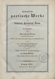Sämmtliche poetische Werke von Johann Heinrich Voss […Sämmtliche poetische Werke von Johann Heinrich Voss […]