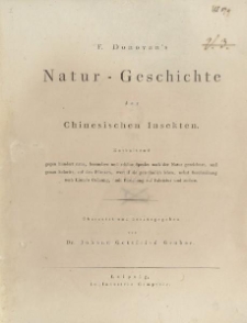 F.Donovan’s Natur-Geschichte der Chinesischen Insekten […] übersetzt und herausgegeben von Dr. Johann Gottfried Gruber