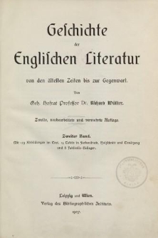 Geschichte der Englischen Literatur von den ältesten Zeiten bis zur Gegenwart. Zweiter Band