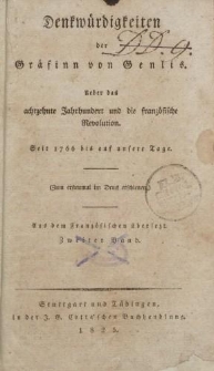Denkwürdigkeiten der Gräfinn von Genlis. Ueber das achtzehnte Jahrhundert und die französische Revolution […] Aus dem Französischen übersetzt. Zweiter Band