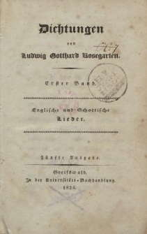Dichtungen von Ludwig Gotthard Kosegarten. Erster Band. Englische und Schottische Lieder