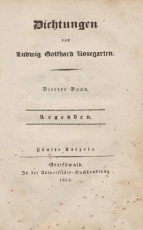 Dichtungen von Ludwig Gotthard Kosegarten. Vierter Band. Legenden