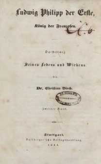 Ludwig Philipp der Erste, König der Franzosen […] Zweiter Band