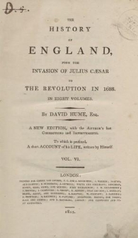 The History of England, from the invasion of Julius Caesar to the revolution in 1688 […] Vol. VI