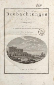 Astronomische Beobachtungen der Königlichen Universitäts - Sternwarte in Königsberg […] Erste Abtheilung, vom 12. November 1813. bis 31. December 1814