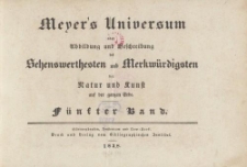 Meyer's Universum oder Abbildung und Beschreibung des Sehenswerthesten und Merkwürdigsten der Natur und Kunst auf der ganzen Erde. Fünfter Band