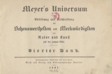 Meyer's Universum oder Abbildung und Beschreibung des Sehenswerthesten und Merkwürdigsten der Natur und Kunst auf der ganzen Erde. Vierter Band