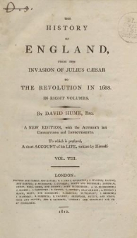 The History of England, from the invasion of Julius Caesar to the revolution in 1688 […] Vol. VIII