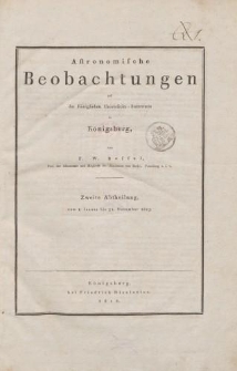 Astronomische Beobachtungen auf der Königlichen Universitäts - Sternwarte in Königsberg […] Zweite Abtheilung, vom 1. Januar bis 31. December 1815