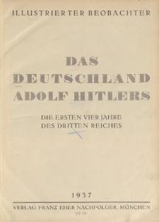 Ilustrierte Beobachter. Das Deutschland Adolf Hitler. Die ersten vier Jahren des Dritten Reiches