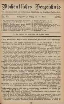 W&ouml;chentliches Verzeichnis der erschienenen und der vorbereiteten Neuigkeiten des deutschen Buchhandels. No.15