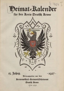 Heimat-Kalender für den Kreis Deutsch Krone. 15. Jahrg. 1927