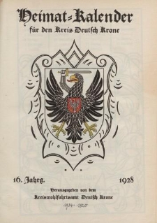 Heimat-Kalender für den Kreis Deutsch Krone. 16. Jahrg. 1928