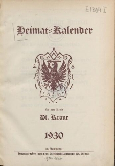 Heimat-Kalender für den Kreis Dt. Krone. 1930. 18. Jahrgang