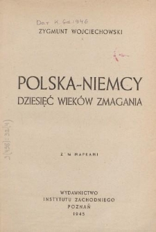 Polska - Niemcy. Dziesięć wieków zmagania
