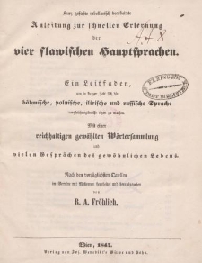 Kurz gefaßte tabellarisch bearbeitete Anleitung zur schnellen Erlernung der vier slawischen Hauptsprachen. Ein Laitfaden, um in kurzer Zeit sich die böhmische, polnische, ilirische und russische Sprache vergleichungsweise eigen zu machen […]