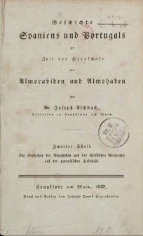Geschichte Spaniens und Portugals zur Zeit der Herschaft der Almoraviden und Almohaden […] Zweiter Theil. Die Geschichte der Almohaden und der christlichen Pentarchie auf der pyrenäischen Halbinsel