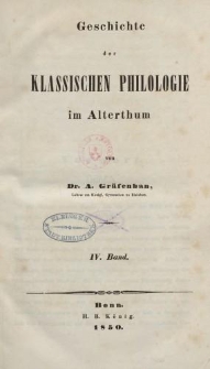 Geschichte der klassischen Philologie im Alterthum […] IV. Band