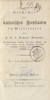 Geschichte der italienischen Freystaaten im Mittelalter […] Fünfzehnter Theil