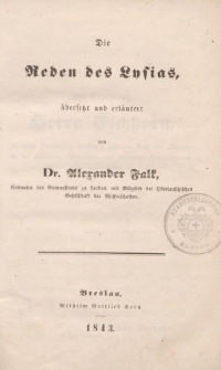 Die Reden des Lysias übersetzt und erläutert von Dr. Alexander Falk