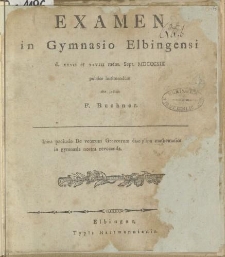Examen in Gymnasio Elbingensi d. XXVII et XXVIII mens. Sept. MDCCCXIX publice instituendum rite indicit F. Buchner