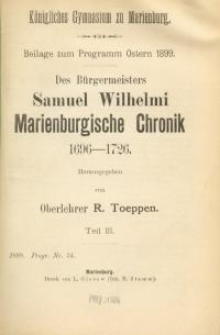 Des Bürgermeisters Samuel Wilhelmi Marienburgische Chronik 1696-1726. Teil : 3