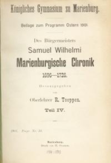 Des Bürgermeisters Samuel Wilhelmi Marienburgische Chronik 1696-1726. Teil : 4