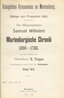 Des Bürgermeisters Samuel Wilhelmi Marienburgische Chronik 1696-1726. Teil : 6