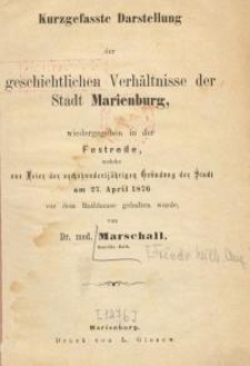 Kurzgefasste Darstellung der geschichtlichen Verhältnisse der Stadt Marienburg, wiedergegeben in der Festrede, welche zur...