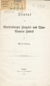 Statut der Marienburger Ziegelei- und Thon-Waaren-Fabrik in Marienburg